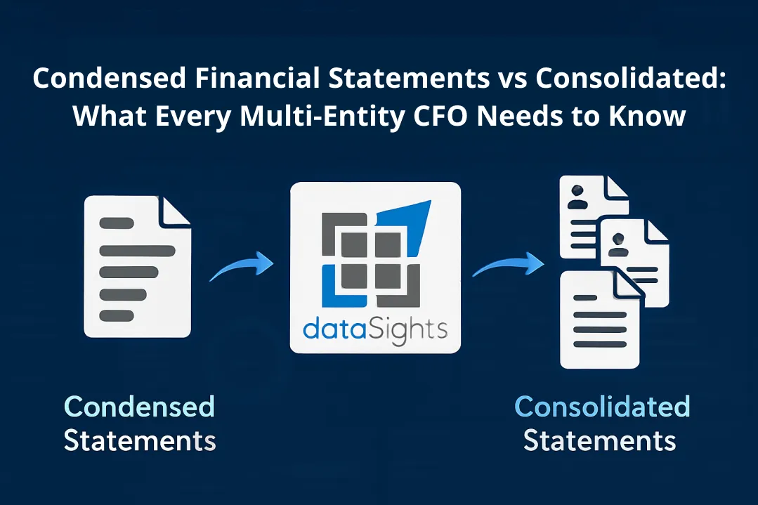 Condensed Financial Statements vs Consolidated: What Every Multi-Entity CFO Needs to Know