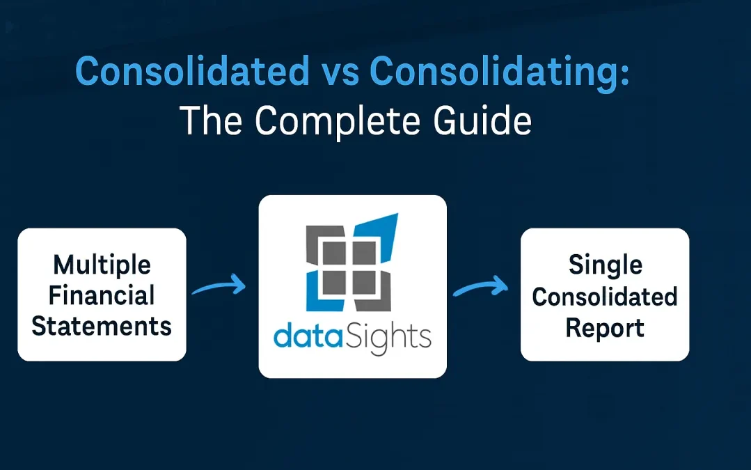 Consolidated vs Consolidating: The Complete Guide to Financial Statement Terminology