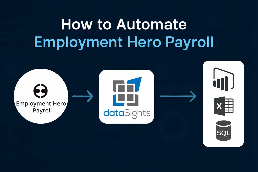 How to Automate Employment Hero Payroll: Connect Power BI, Excel and SQL for Real-Time Reporting