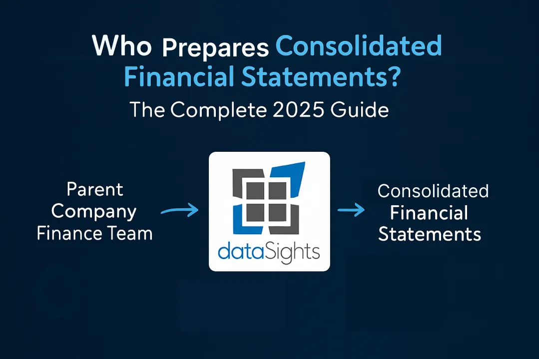 Who Prepares Consolidated Financial Statements? The Complete 2025 Guide